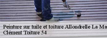 Peinture sur tuile et toiture  allondrelle-la-malmaison-54260 Clément Toiture 54