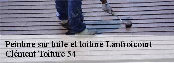 Peinture sur tuile et toiture  lanfroicourt-54760 Clément Toiture 54