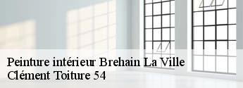 Peinture intérieur  brehain-la-ville-54190 Clément Toiture 54