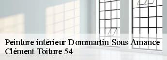 Peinture intérieur dommartin-sous-amance-54770 Clément Toiture 54